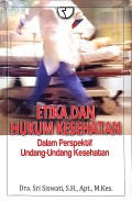 Etika dan  Hukum Kesehatan dalam Perspektif Undang-Undang Kesehatan