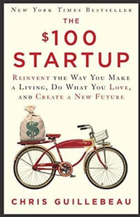 The $ 100 Startup: Reinvent the Way You Ma