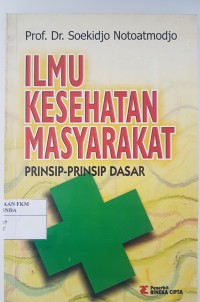 Ilmu Kesehatan Masyarakat Prinsip-prinsip Dasar