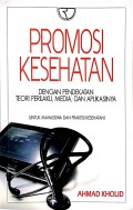 Promosi Kesehatan dengan Pendekatan Teori Perilaku, Media, dan Aplikasinya