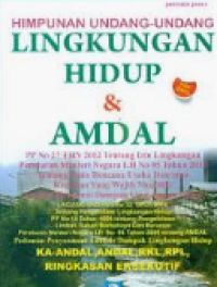 Himpunan Undang-undang Lingkungan Hidup & AMDAL