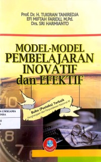 Model-model pembelajaran inovasi dan efektif