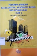 Pedoman Praktis Keselamatan Kesehatan Kerja Dan Lingkungan (K3L)