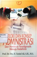 Teori Dan Konsep Administrasi Dari Pemikiran Paradigmatik Menuju Redefinisi