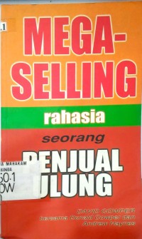 Mega Selling Rahasia Seorang Penjual Ulung