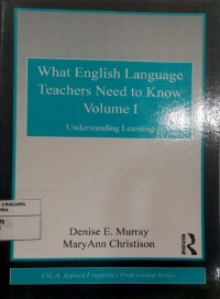 What English Language Teachers Need to Know Volume 1