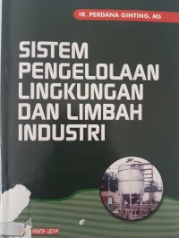 Sistem Pengelolaan Lingkungan dan Limbah Industri