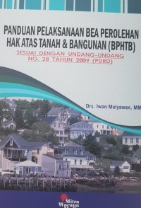 Panduan Pelaksanaan Bea Perolehan Hak Atas Tanah & Bangunan (BPHTB)