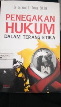 Penegakan Hukum Dalam Terang Etika