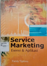 Service marketing esensi & aplikasi