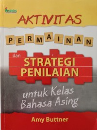 Aktivitas permainan dan strategi penilaian untuk kelas bahasa asing