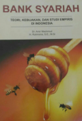 Bank Syariah: Teori, Kebijakan, Dan studi Empiris Di indonesia