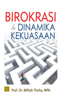 Birokrasi dan dinamika kekuasaan