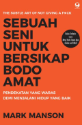 Sebuah Seni untuk Bersikap Bodo Amat