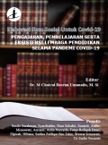 Elaborasi Ilmu Sosial Untuk Covid-19: PENGAJARAN, PEMBELAJARAN SERTA EKSISTENSI LEMBAGA PENDIDIKAN SELAMA PANDEMI COVID-19