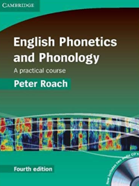 English Phonetics and Phonology: A Practical Course