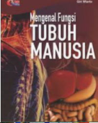 Mengenal Fungsi Tubuh Manusia