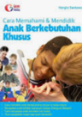 Cara Memahami & Mendidik Anak Berkebutuhan Khusus