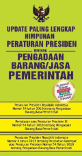 Update Paling Lengkap Himpunan Perpres tentang Pengadaan Barang/Jasa Pemerintah