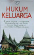 Hukum keluarga: karakteristik dan prospek doktrin islam dan adat dalam masyarakat matrilineal Minangkabau