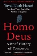 HomoDeus: A Brief History Of Tomorrow