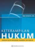 Keterampilan Hukum: Panduan Untuk Mahasiswa, akademisi, dan Praktisi