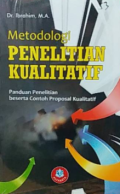 Metodologi Penelitian Kualitatif. Panduan Penelitian Beserta Contoh Proposal Kualitatif