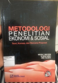 Metodologi Penelitian Ekonomi & Sosial Teori Konsep Dan Rencana Proposal