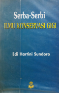 Serba-Serbi Ilmu Konservasi Gigi