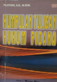 Kumpulan Tulisan Hukum Pidana