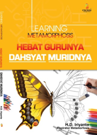 Learning Metamorphosis : Hebat Gurunya, Dahsyat Muridnya