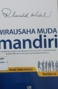 Wirausaha muda mandiri : kisah inspiratif anak-anak muda