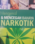 Mengenal & Mencegah Bahaya Narkotik