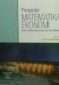 Pengantar Matematika Ekonomi : Untuk Analisis Bisnis dan Ilmu-Ilmu Sosial Jilid 1