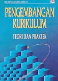 Pengembangan Kurikulum (Teori dan Praktek)