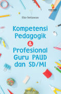 Kompetensi pedagogik & profesional guru paud dan SD