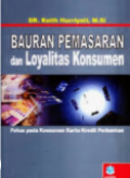 Bauran Pemasaran dan Loyalitas Konsumen