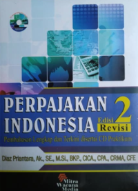 Perpajakan Indonesia : pembahasan lengkap dan terkini disertai CD praktikum