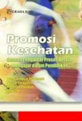 Promosi kesehatan: sebuah pengantar proses belajar-mengajar dalam pendidikan