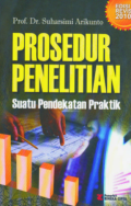 Prosedur Penelitian Suatu Pendekatan Praktik