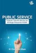 Public Service: Tinjauan Teoretis dan Isu-Isu Strategis