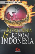 Resesi Dunia dan Ekonomi Indonesia