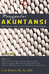 Pengantar Akuntansi: Mudah Membuat Jurnal dengan Pendekatan Siklus Transaksi