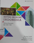 Sistem Ekonomi Indonesia : Tafsiran Pancasila dan UUD 1945