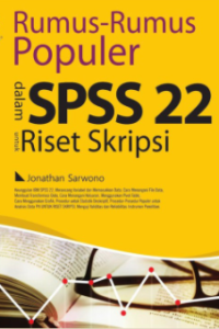 Rumus-rumus populer dalam SPSS 22 untuk riset skripsi