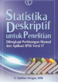 Statistika deskriptif untuk penelitian : dilengkapi perhitungan manual dan aplikasi SPSS versi 17