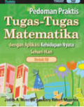 Pedoman Praktis Tugas-tugas Matematika dengan Aplikasi Kehidupan Nyata Sehari-hari untuk SD