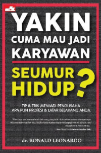 Yakin Cuma Mau Jadi Karyawan Seumur Hidup